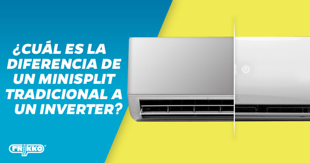 Minisplit con tecnología Inverter tu mejor opción