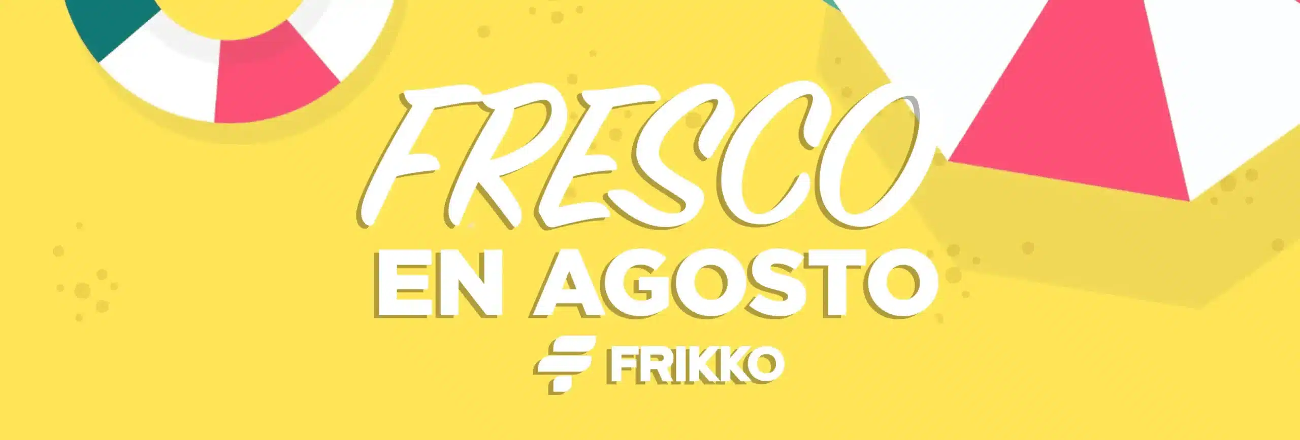 Fresco en Agosto